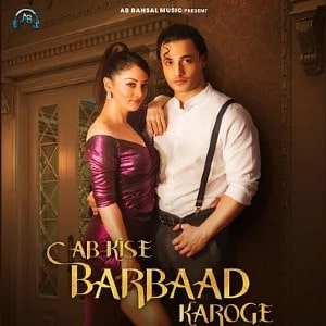 Ab Kise Barbaad Karoge lyrics